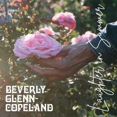Beverly Glenn-Copeland's latest release is called “Laughter In Summer."